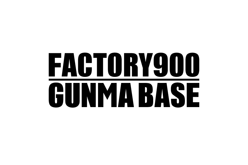 FACTORY900 GUNMA BASE